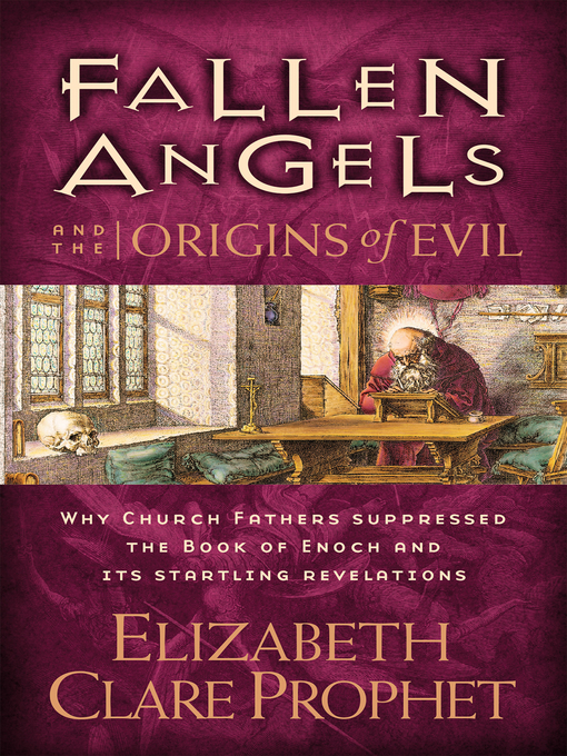 Title details for Fallen Angels and the Origins of Evil by Elizabeth Clare Prophet - Available